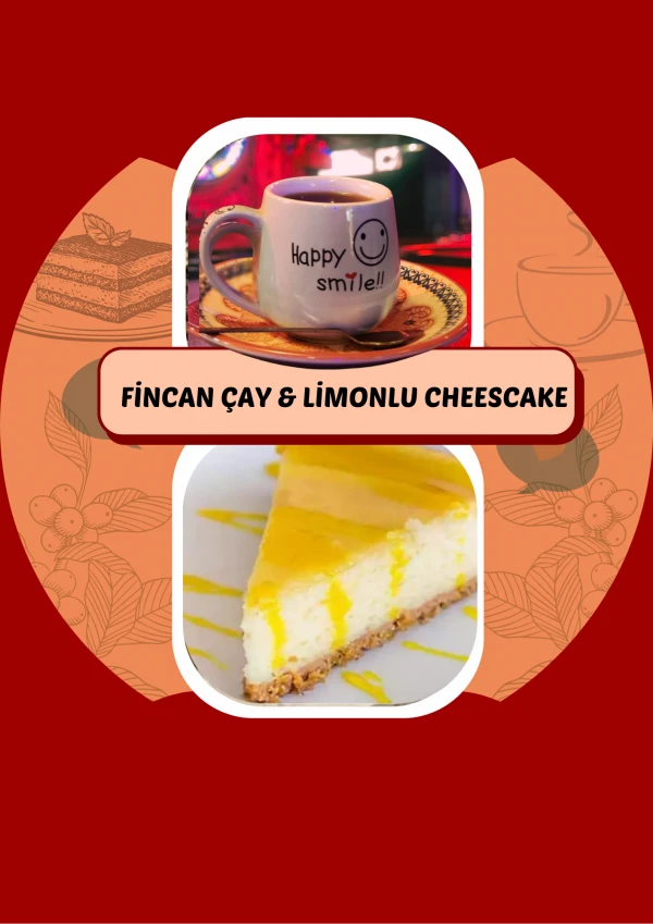 Fincan Çay & Limonlu Cheescake