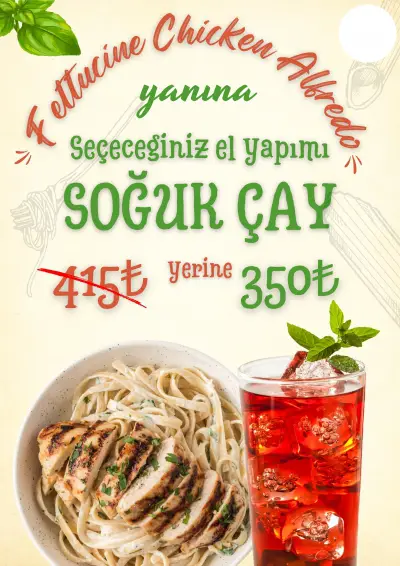 Fettuccine Chicken Alfredo + Dilediğiniz El Yapımı Soğuk Çay Kampanyası 